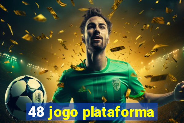 48 jogo plataforma